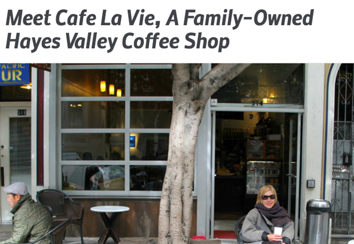 Meet Cafe La Vie, A Family-Owned Hayes Valley Coffee Shop