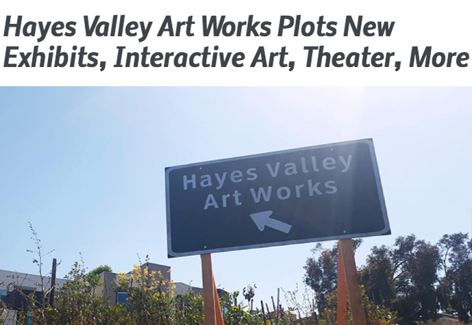 Hayes Valley Art Works Plots New Exhibits, Interactive Art, Theater, More